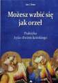 okładka książki - Możesz wzbić się jak orzeł. Praktyka