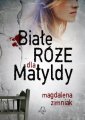 okładka książki - Białe róże dla Matyldy