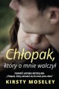 okładka książki - Chłopak, który o mnie walczył