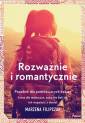 okładka książki - Rozważnie i romantycznie.. Poradnik