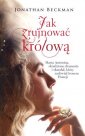 okładka książki - Jak zrujnować królową. Maria Antonina,