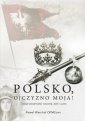 okładka książki - Polsko, Ojczyzno moja! Twoja tożsamość