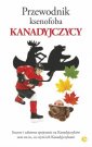 okładka książki - Przewodnik ksenofoba. Kanadyjczycy