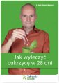 okładka książki - Jak wyleczyć cukrzycę w 28 dni