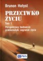 okładka książki - Przeciwko życiu. Tom 1. Perspektywy