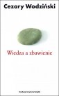 okładka książki - Wiedza a zbawienie