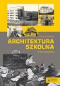 okładka książki - Architektura szkolna II Rzeczypospolitej