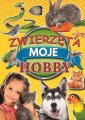 okładka książki - Zwierzęta. Moje hobby