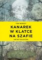 okładka książki - Kanarek w klatce na szafie