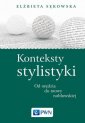 okładka książki - Konteksty stylistyki. Od orędzia