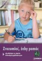 okładka książki - Zrozumieć żeby pomóc. dysleksja