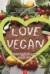 Love vegan. Gotowy jadłospis na - okładka książki