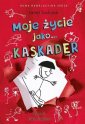 okładka książki - Moje życie jako... KASKADER