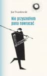 okładka książki - Nie przyszedłem pana nawracać