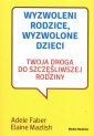 okładka książki - Wyzwoleni rodzice, wyzwolone dzieci.