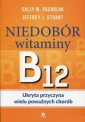 okładka książki - Niedobór witaminy B12. Ukryta przyczyna