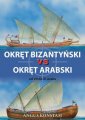 okładka książki - Okręt bizantyński vs okręt arabski