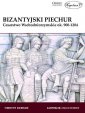 okładka książki - Bizantyjski piechur Cesarstwo Wschodniorzymskie...