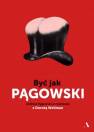 okładka książki - Być jak Pągowski. Andrzej Pągowski