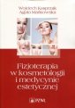 okładka książki - Fizjoterapia w kosmetologii i medycynie