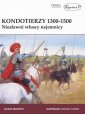 okładka książki - Kondotierzy 1300-1500. Niesławni