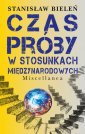 okładka książki - Czas próby w stosunkach międzynarodowych.