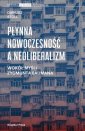 okładka książki - Płynna nowoczesność a neoliberalizm.