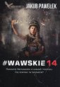 okładka książki - #Wawskie14. Powstanie Warszawskie