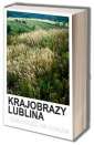 okładka książki - Krajobrazy Lublina. Roślinność