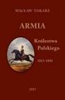 okładka książki - Armia Królestwa Polskiego (1815-1830)