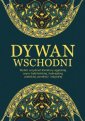 okładka książki - Dywan wschodni. Wybór arcydzieł