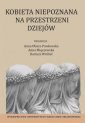 okładka książki - Kobieta niepoznana na przestrzeni