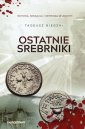 okładka książki - Ostatnie srebrniki