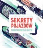 okładka książki - Sekrety pojazdów. Podróż do wnętrza