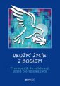 okładka książki - Ułożyć życie z Bogiem. Przewodnik