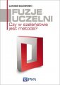 okładka książki - Fuzje uczelni. Czy w szaleństwie