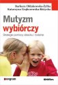 okładka książki - Mutyzm wybiórczy. Strategie pomocy