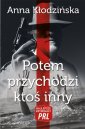 okładka książki - Potem przychodzi ktoś inny