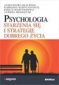 okładka książki - Psychologia starzenia się i strategie