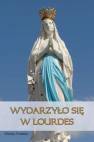 okładka książki - Wydarzyło się w Lourdes