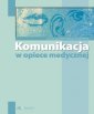 okładka książki - Komunikacja w opiece medycznej