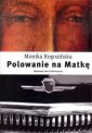 okładka książki - Polowanie na Matkę