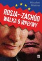 okładka książki - Rosja - Zachód. Walka o wpływy