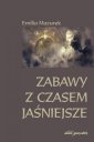 okładka książki - Zabawy z czasem jaśniejsze