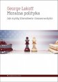 okładka książki - Moralna polityka. Jak myślą liberałowie