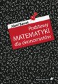 okładka książki - Podstawy matematyki dla ekonomistów