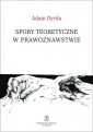 okładka książki - Spory teoretyczne w prawoznawstwie.