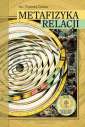 okładka książki - Metafizyka relacji. U podstaw rozumienia