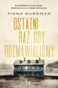 okładka książki - Ostatni raz, gdy rozmawialiśmy