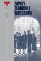 okładka książki - Zapisy Terroru I Warszawa. Niemieckie